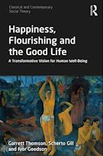Happiness, Flourishing and the Good Life