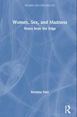 Women, Sex, and Madness