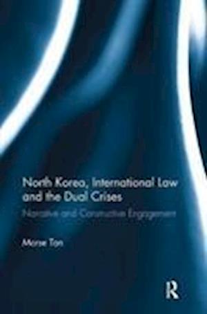 North Korea, International Law and the Dual Crises