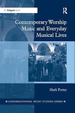 Contemporary Worship Music and Everyday Musical Lives