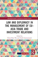 Law and Diplomacy in the Management of EU–Asia Trade and Investment Relations