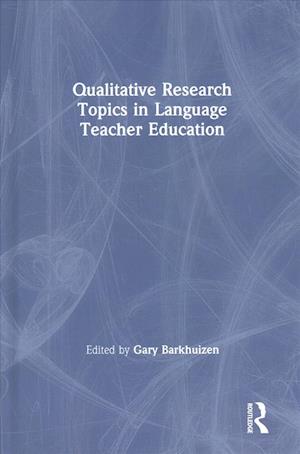 Qualitative Research Topics in Language Teacher Education