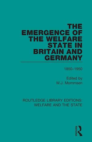 The Emergence of the Welfare State in Britain and Germany