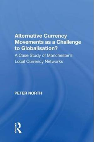 Alternative Currency Movements as a Challenge to Globalisation?