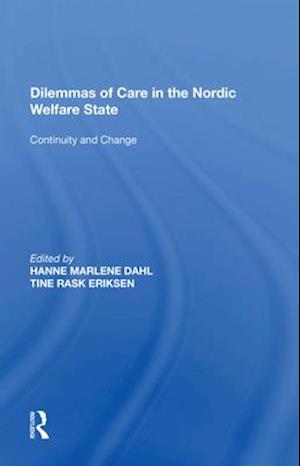 Dilemmas of Care in the Nordic Welfare State