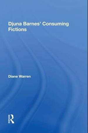 Djuna Barnes' Consuming Fictions