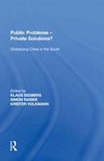 Public Problems - Private Solutions?