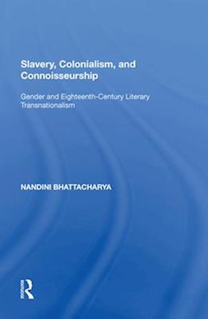 Slavery, Colonialism, and Connoisseurship