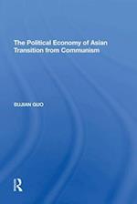 The Political Economy of Asian Transition from Communism