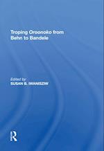 Troping Oroonoko from Behn to Bandele
