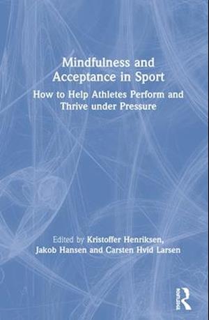 Mindfulness and Acceptance in Sport