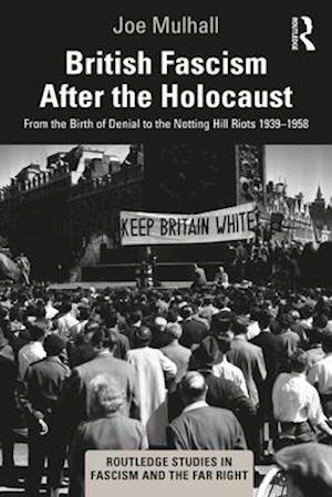 British Fascism After the Holocaust