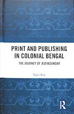 Print and Publishing in Colonial Bengal