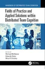 Fields of Practice and Applied Solutions within Distributed Team Cognition