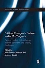 Political Changes in Taiwan Under Ma Ying-jeou