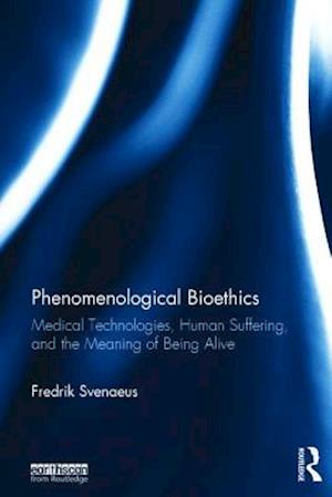 Phenomenological Bioethics