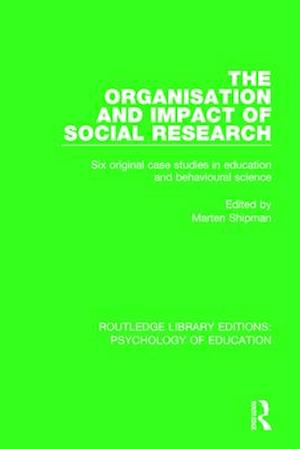 The Organisation and Impact of Social Research