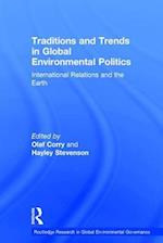 Traditions and Trends in Global Environmental Politics