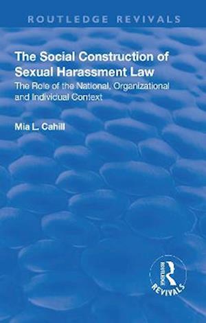 The Social Construction of Sexual Harassment Law