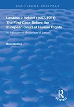 Lawless v Ireland (1957–1961): The First Case Before the European Court of Human Rights