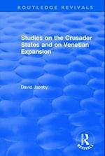 Studies on the Crusader States and on Venetian Expansion