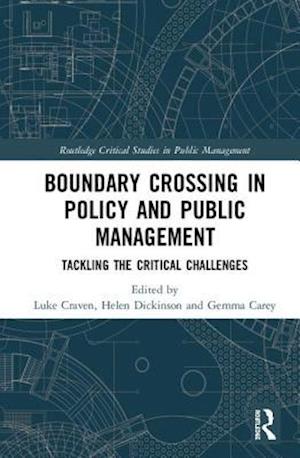 Crossing Boundaries in Public Policy and Management