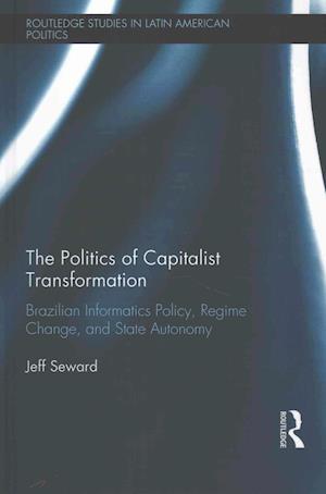 The Politics of Capitalist Transformation
