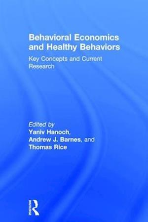 Behavioral Economics and Healthy Behaviors
