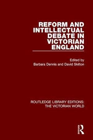 Reform and Intellectual Debate in Victorian England