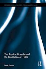 The Russian Liberals and the Revolution of 1905