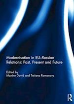 Modernisation in EU-Russian Relations: Past, Present and Future