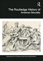 The Routledge History of American Sexuality