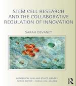 Stem Cell Research and the Collaborative Regulation of Innovation