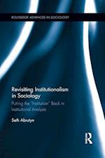 Revisiting Institutionalism in Sociology