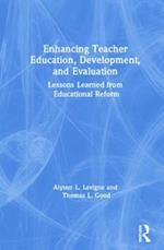 Enhancing Teacher Education, Development, and Evaluation