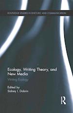 Ecology, Writing Theory, and New Media