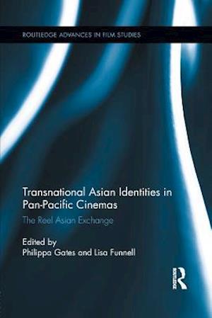 Transnational Asian Identities in Pan-Pacific Cinemas