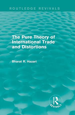 The Pure Theory of International Trade and Distortions (Routledge Revivals)