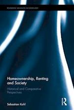 Homeownership, Renting and Society