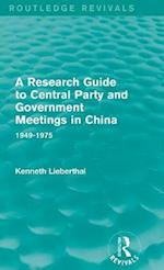 A Research Guide to Central Party and Government Meetings in China