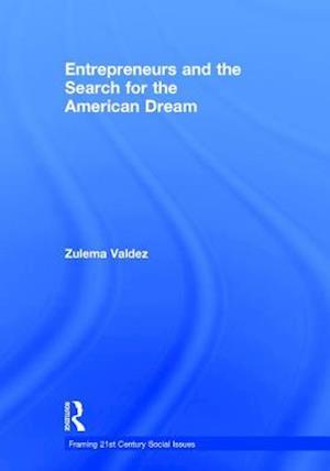 Entrepreneurs and the Search for the American Dream