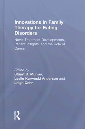 Innovations in Family Therapy for Eating Disorders