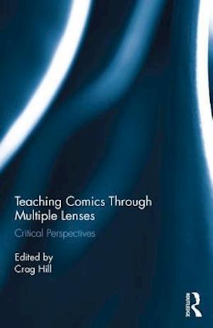 Teaching Comics Through Multiple Lenses