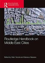 Routledge Handbook on Middle East Cities
