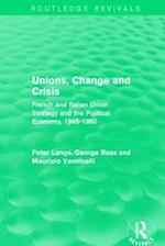 Unions, Change and Crisis