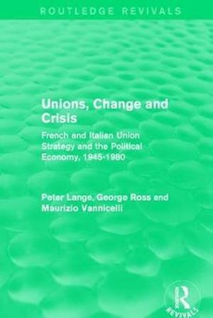 Unions, Change and Crisis