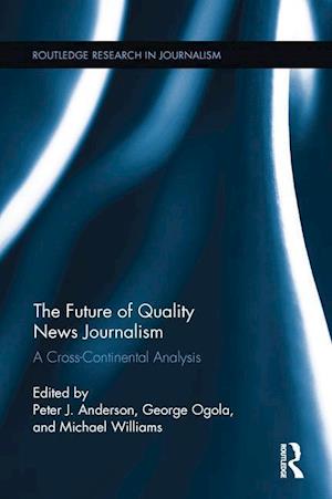 The Future of Quality News Journalism