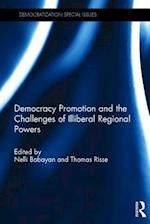 Democracy Promotion and the Challenges of Illiberal Regional Powers