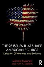 The 25 Issues that Shape American Politics