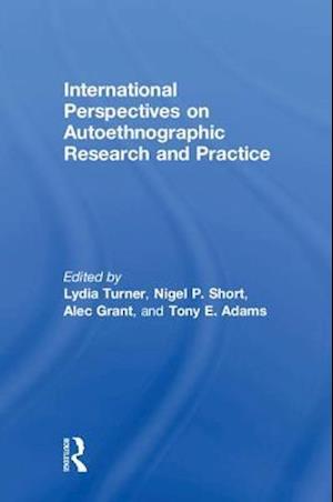 International Perspectives on Autoethnographic Research and Practice